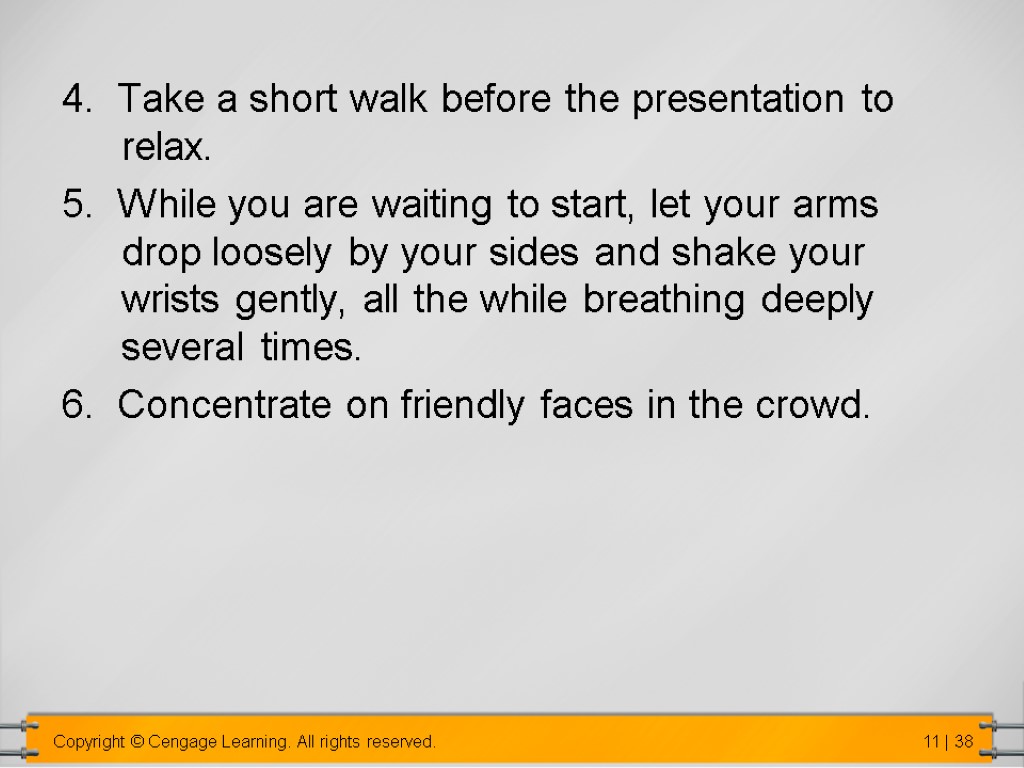 4. Take a short walk before the presentation to relax. 5. While you are